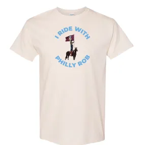 I Ride With Philly Rob Natural T-Shirt | Philadelphia Baseball