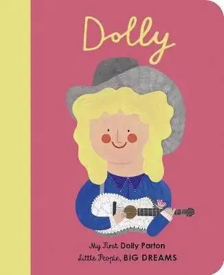 Little People, Big Dreams BOARD BOOK: Dolly Parton